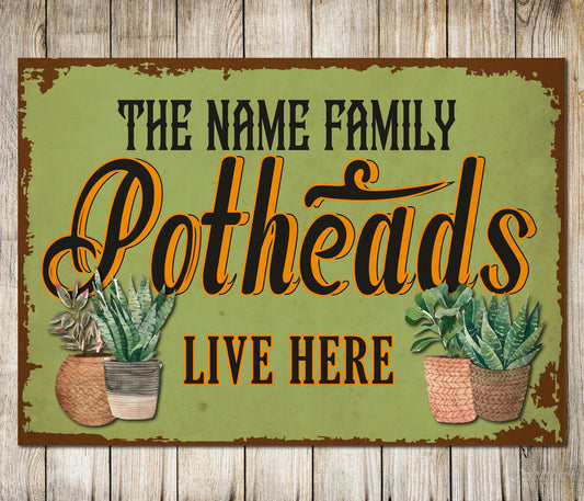 PERSONALISED Succulent Potheads Live Here Metal Plaque Gardening Custom Sign Gift Wall Door Décor 0033-B