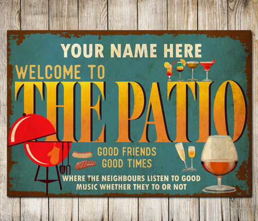 PERSONALISED Metal Plaque The Patio Grilling Listen To The Good Music Custom Sign Wall Décor 0005-B