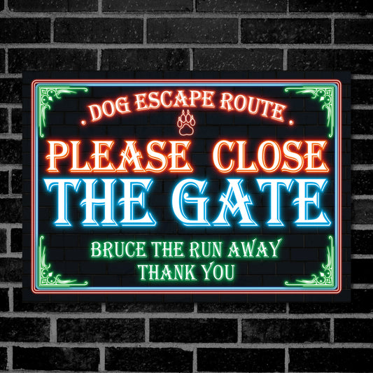 PERSONALISED Close The Gate Dog Warning Neon Effect Sign Wall Metal Plaque